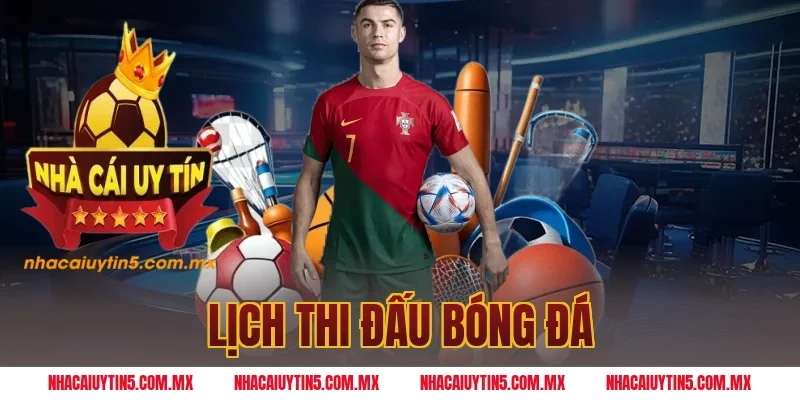 lịch thi đấu bóng đá